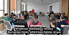 Ortahisar Belediyesi Arama Kurtarma Ekibi, AFAD’dan Eğitim Alıyor
