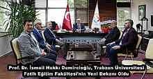 Prof. Dr. İsmail Hakkı Demircioğlu, Trabzon Üniversitesi Fatih Eğitim Fakültesi'nin Yeni Dekanı Oldu