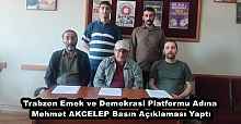 Trabzon Emek ve Demokrasi Platformu Adına  Mehmet AKCELEP Basın Açıklaması Yaptı