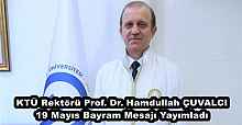 KTÜ Rektörü Prof. Dr. Hamdullah ÇUVALCI 19 Mayıs Bayram Mesajı