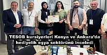TESOB kursiyerleri Konya ve Ankara’da hediyelik eşya sektörünü inceledi