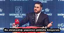 Bu ahlaksızlığı yapanları şiddetle kınıyorum