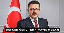 BAŞKAN GENÇ’TEN 1 MAYIS MESAJI