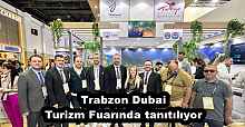 Trabzon Dubai Turizm Fuarında tanıtılıyor