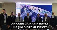ANKARA’DA HAFİF RAYLI ULAŞIM SİSTEMİ ZİRVESİ