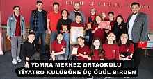 YOMRA MERKEZ ORTAOKULU TİYATRO KULÜBÜNE ÜÇ ÖDÜL BİRDEN