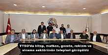 TTSO’da kitap, matbaa, gazete, reklam ve sinema sektörünün talepleri görüşüldü