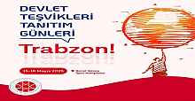 Devlet Teşvikleri Tanıtım Günleri Trabzon’da Yapılacak