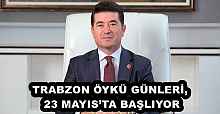 TRABZON ÖYKÜ GÜNLERİ, 23 MAYIS’TA BAŞLIYOR