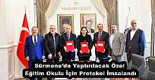 Sürmene’de Yaptırılacak Özel Eğitim Okulu İçin Protokol İmzalandı