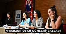 ‘TRABZON ÖYKÜ GÜNLERİ’ BAŞLADI