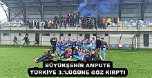 BÜYÜKŞEHİR AMPUTE TÜRKİYE 3.'LÜĞÜNE GÖZ KIRPTI