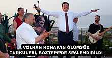 VOLKAN KONAK’IN ÖLÜMSÜZ TÜRKÜLERİ, BOZTEPE’DE SESLENDİRİLDİ
