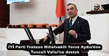İYİ Parti Trabzon Milletvekili Yavuz Aydın’dan Tunceli Valisi’ne destek