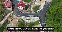 HAMSİKÖY’E ULAŞIM SORUNU ÇÖZÜLDÜ