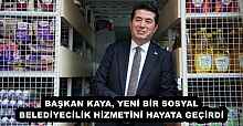 BAŞKAN KAYA, YENİ BİR SOSYAL BELEDİYECİLİK HİZMETİNİ HAYATA GEÇİRDİ
