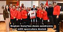 Başkan Genç’ten down sendromlu milli sporculara destek