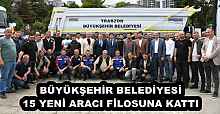 BÜYÜKŞEHİR BELEDİYESİ 15 YENİ ARACI FİLOSUNA KATTI