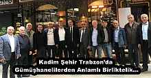 Kadim Şehir Trabzon’da Gümüşhanelilerden Anlamlı Birliktelik…