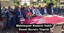 Muhteşem Kanuni Vakfı Genel Kurulu Yapıldı