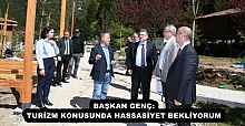 BAŞKAN GENÇ: TURİZM KONUSUNDA HASSASİYET BEKLİYORUM