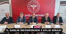 İL SAĞLIK MÜDÜRÜNDEN 3 AYLIK İCRAAT