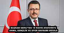 BAŞKAN GENÇ’TEN 19 MAYIS ATATÜRK’Ü ANMA, GENÇLİK VE SPOR BAYRAMI MESAJI