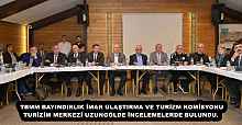 TBMM BAYINDIRLIK İMAR ULAŞTIRMA VE TURİZM KOMİSYONU TURİZİM MERKEZİ UZUNGÖLDE İNCELEMELERDE BULUNDU. 