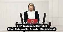 CHP Trabzon Milletvekili Sibel Suiçmez, Anneler Günü Mesajı