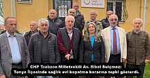 CHP Trabzon Milletvekili Av. Sibel Suiçmez: Tonya İlçesinde sağlık evi kapatma kararına tepki gösterdi.