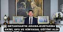 ORTAHİSAR’IN ARAMA-KURTARMA EKİBİ, GPS VE KİMYASAL EĞİTİMİ ALDI