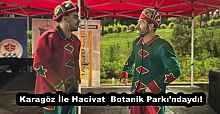 Karagöz İle Hacivat  Botanik Parkı’ndaydı!