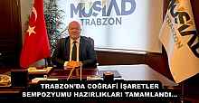 TRABZON’DA COĞRAFİ İŞARETLER SEMPOZYUMU HAZIRLIKLARI TAMAMLANDI…