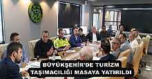 BÜYÜKŞEHİR'DE TURİZM TAŞIMACILIĞI MASAYA YATIRILDI