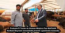 Trabzon İl Tarım ve Orman Müdürü İsa KAPLAN Kurban Bayramı öncesinde,önemli uyarılarda bulundu.