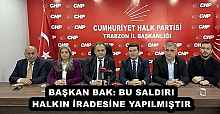 BAŞKAN BAK: BU SALDIRI HALKIN İRADESİNE YAPILMIŞTIR
