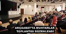 AKÇAABAT’TA MUHTARLAR TOPLANTISI DÜZENLENDİ