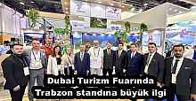 Dubai Turizm Fuarında Trabzon standına büyük ilgi