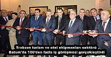 Trabzon turizm ve otel ekipmanları sektörü Batum'da 100'den fazla iş görüşmesi gerçekleştirdi