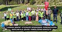 ‘’ ORMAN BENİM’’ ETKİNLİĞİ İKİZDEREDE ÖĞRENCİLERİN KATILIMIYLA ÇEVRE TEMİZLİĞİNE DÖNÜŞTÜ