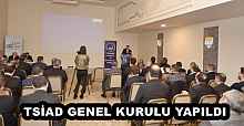 TSİAD GENEL KURULU YAPILDI