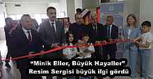 “Minik Eller, Büyük Hayaller” Resim Sergisi büyük ilgi gördü