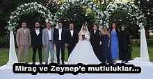 Miraç ve Zeynep’e mutluluklar…