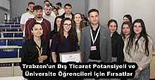 Trabzon’un Dış Ticaret Potansiyeli ve Üniversite Öğrencileri için Fırsatlar