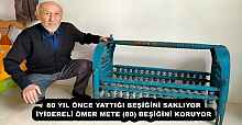80 YIL ÖNCE YATTIĞI BEŞİĞİNİ SAKLIYOR İYİDERELİ ÖMER METE (80) BEŞİĞİNİ KORUYOR