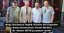 Doğu Karadeniz Sağlık Turizmi Derneğinden Kamu Hastaneleri Genel Müdürü Dr. Hakan USTA'ya plaket verildi
