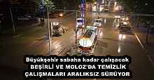 Büyükşehir sabaha kadar çalışacak BEŞİRLİ VE MOLOZ'DA TEMİZLİK ÇALIŞMALARI ARALIKSIZ SÜRÜYOR 