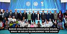 BAKAN URALOĞLU’NDAN DENİZCİLERE MÜJDE… SINAV VE BELGE İŞLEMLERİNDE YENİ DÖNEM