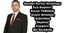 Saadet Partisi Ortahisar İlçe Başkanı Burak TURHAN Siyasi Nezaket, Şehrimize Duyulan Saygının Bir Gereğidir