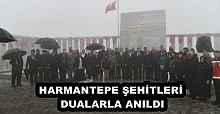 HARMANTEPE ŞEHİTLERİ DUALARLA ANILDI